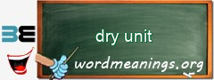 WordMeaning blackboard for dry unit